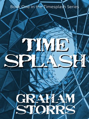 cover image of Book 1 of the Timesplash Series